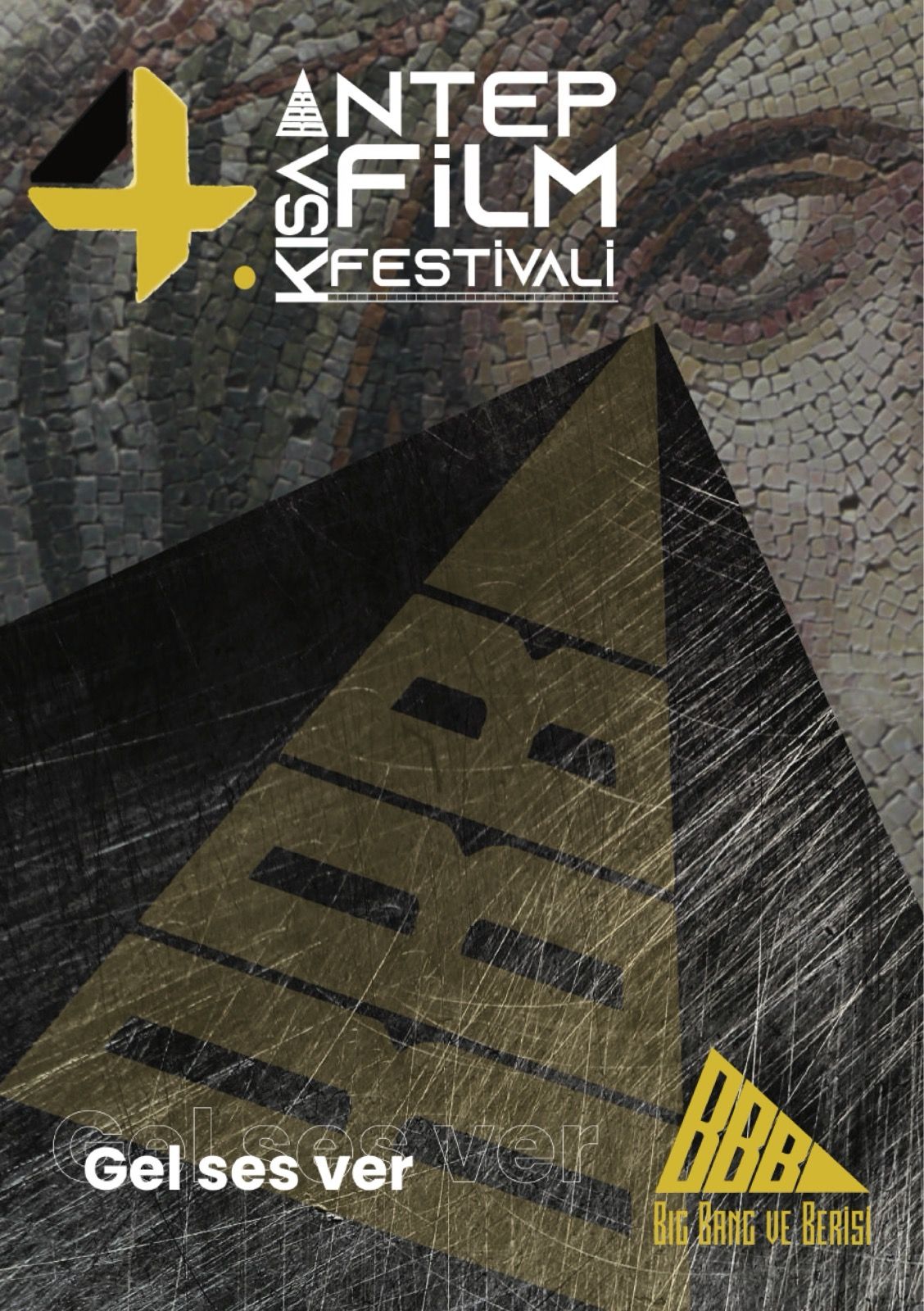 4. Antep Kısa Film Festivali afişi: Zeugma mozaiğinden bir göz ve BBB üçgeni, "Gel ses ver"